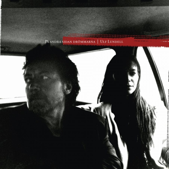 Ulf Lundell - På Andra Sidan Drömmarna