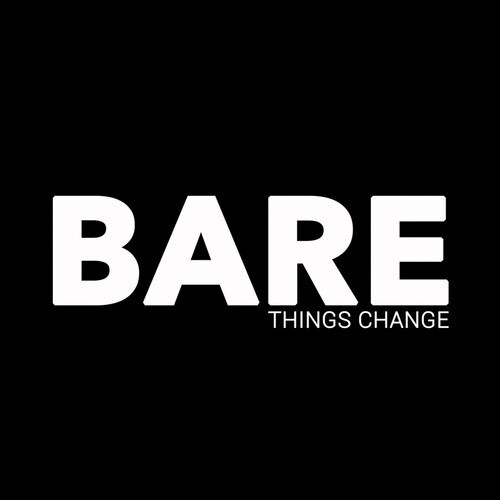 Bare Bobby - Things Change