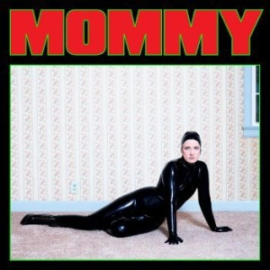 Be Your Own Pet - Mommy (Ltd. Living Dead Green Vinyl)