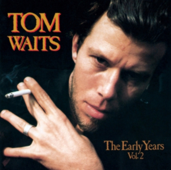 Waits Tom - Early Years Volume 2