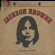 JACKSON BROWNE - JACKSON BROWNE JACKSON BROWNE - JACKSON BROWNE