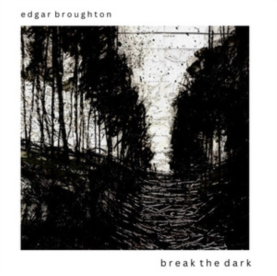 Broughton Edgar - Break The Dark