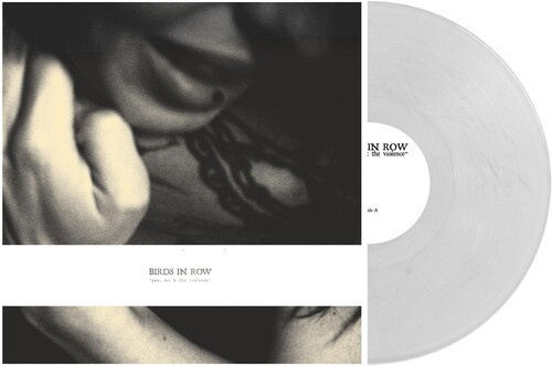 BIRDS IN ROW - YOU, ME, & THE VIOLENCE