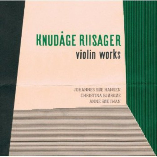 Knudåge Riisager - Violin Works