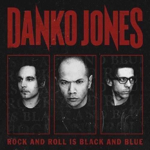 Danko Jones - Rock And Roll Is Black And Blue (Vi
