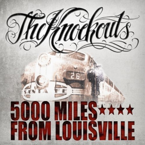 The Knockouts - 5000 Miles From Louisville