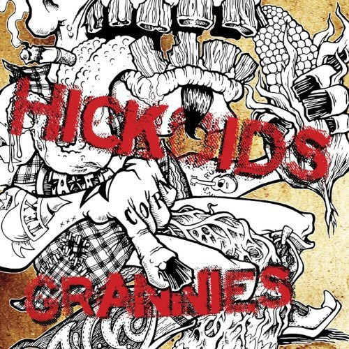 Hickoids/The Grannies - 300 Years Of Punk Rock