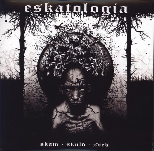 Eskatologia - Skam Skuld Svek (10