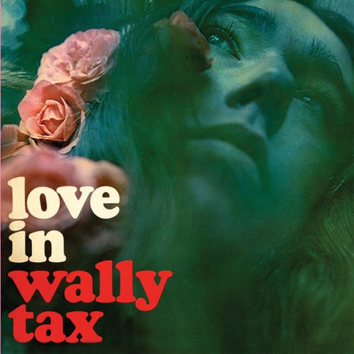 Wally Tax - Love In