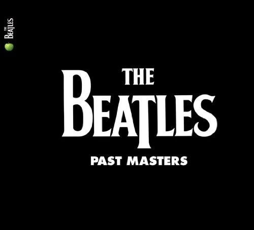 The Beatles - Past Masters (2009 Remaster)