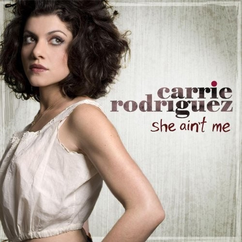 Rodriguez Carrie - She Ain't Me