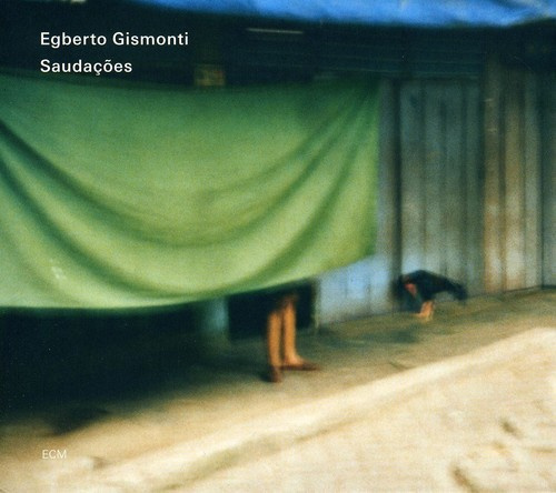 Egberto Gismonti  Alexandre Gismont - Saudações