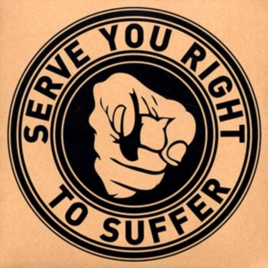Serve You Right To Suffer - Serve You Right To Suffer