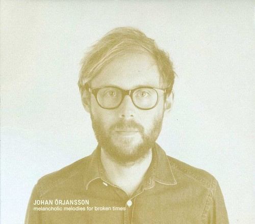 Örjansson Johan - Melancholic Melodies For Broken Tim