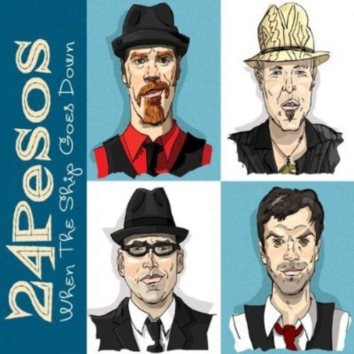 24 Pesos - When The Ship Goes Down