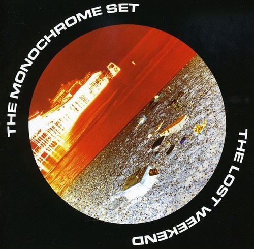 The Monochrome Set - Lost Weekend
