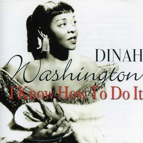 Washington Dinah - I Know How To Do It