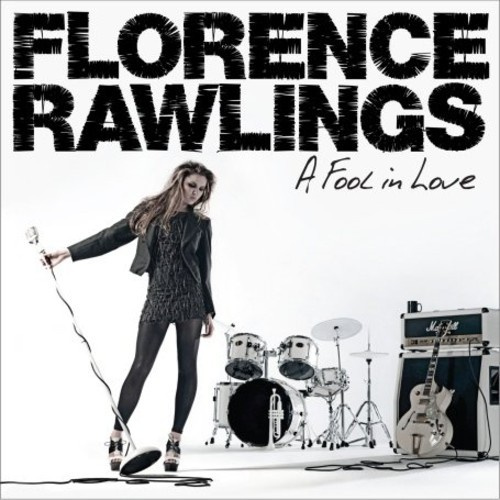 Florence Rawlings - A Fool In Love