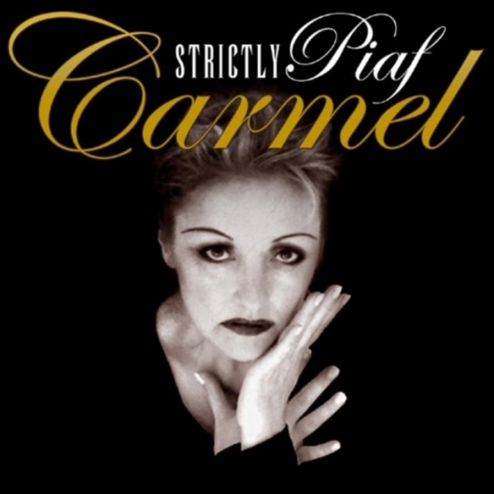Carmel - Strictly Piaf
