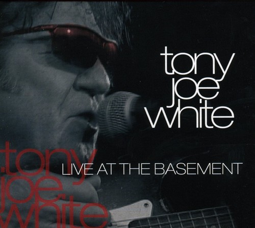 White Tony Joe - Live At The Basement