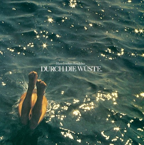 Hans-Joachim Roedelius - Durch Die Wuste