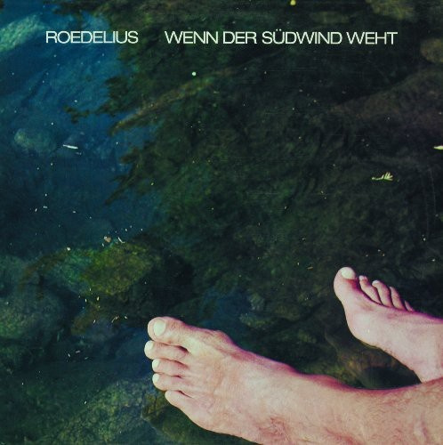 Hans-Joachim Roedelius - Wenn Der Sudwind Weht