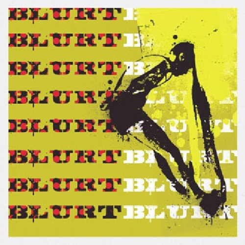 Blurt - Blurt Plus Singles