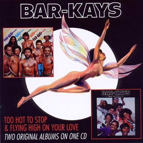 Bar-Kays - Too Hot To Stop/Flying High On Your