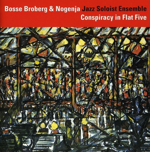 Broberg Bosse - Conspiracy In Flat Five
