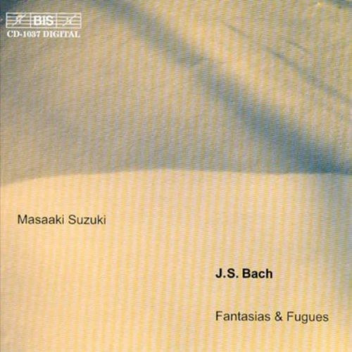 Bach Johann Sebastian - Fantasies & Fugues