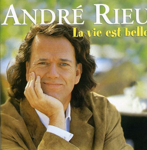 André Rieu - La Vie Est Belle
