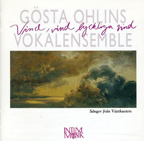 Gösta Ohlins Vokalensemble - Vind, Vind Lyckliga Vind