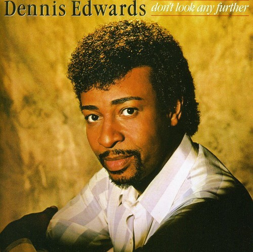 Dennis Edwards - Don't Look Any Further