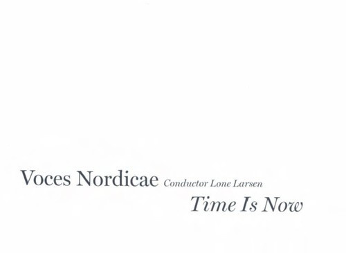 Voces Nordicae - Time Is Now
