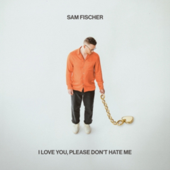 Fischer Sam - I Love You, Please Don't Hate Me