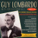 Guy Lombardo & His Royal Canadians - The Guy Lombardo Hits Collection Vo Guy Lombardo & His Royal Canadians - The Guy Lombardo Hits Collection Vo