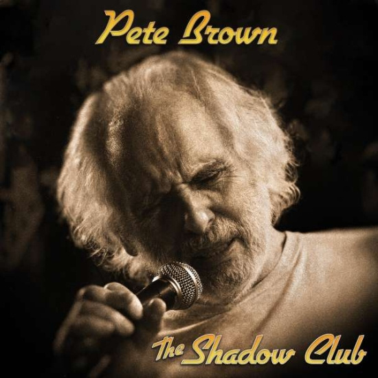 Pete Brown And Friends - The Shadow Club