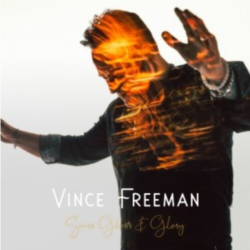 Freeman Vince - Scars, Ghosts & Glory