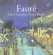 Fauré Gabriel - Complete Piano Works Fauré Gabriel - Complete Piano Works