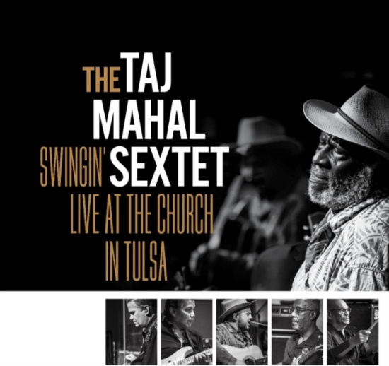 Taj Mahal Sextet The - Swingin? Live At The Church In Tuls