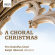 Various Composers - A Choral Christmas Various Composers - A Choral Christmas