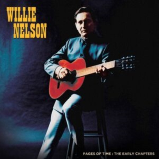 Willie Nelson - Pages Of Time: The Early Chapters