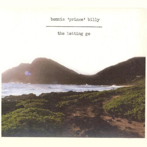 Bonnie 'Prince' Billy - The Letting Go