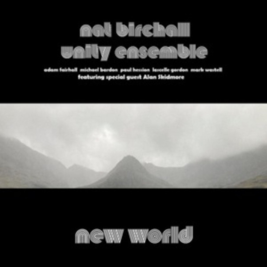 Nat Birchall Unity Ensemble - New World