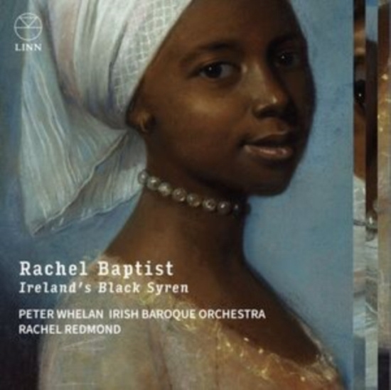 Rachel Redmond Irish Baroque Orche - Rachel Baptist - Ireland’S Black Sy