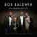 Baldwin Bob - Songs My Father Would Dig Baldwin Bob - Songs My Father Would Dig