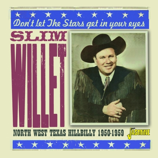 Slim Willet - Don't Let The Stars Get In Your Eyes - North West Texas Hillbilly 1950-1959