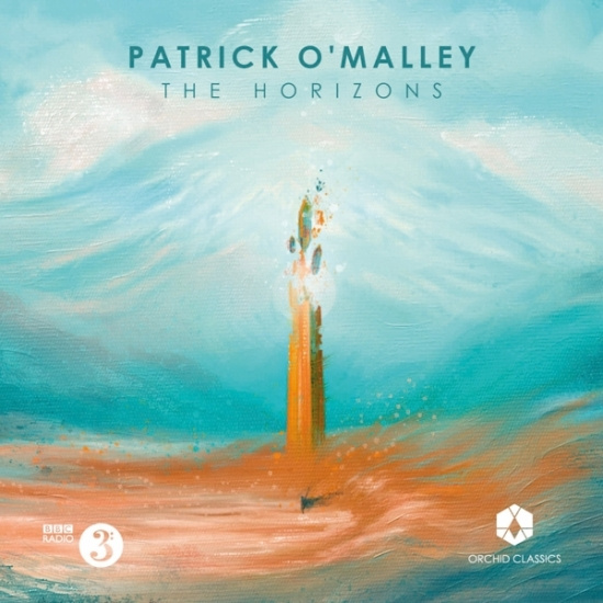 Andrew Constantine & Bbc Scottish Symphony Orchestra & Brett Deubner - Patrick O’Malley: The Horizons