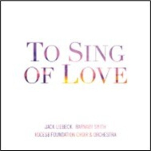 Voces8 Foundation Choir & Orchestra - To Sing Of Love