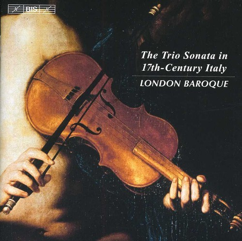 London Baroque - The Trio Sonata In 17Th Century Ita